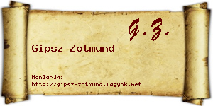 Gipsz Zotmund névjegykártya